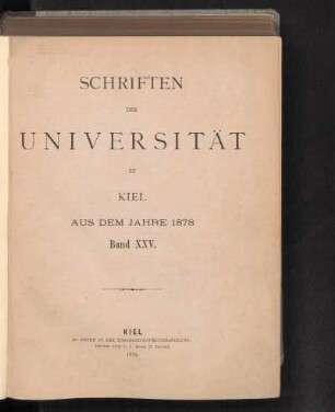 Band XXV.: Schriften der Universität zu Kiel aus dem Jahre 1878