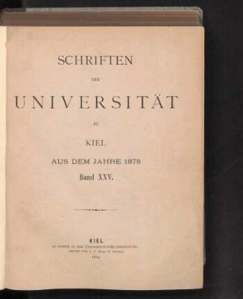 Band XXV.: Schriften der Universität zu Kiel aus dem Jahre 1878