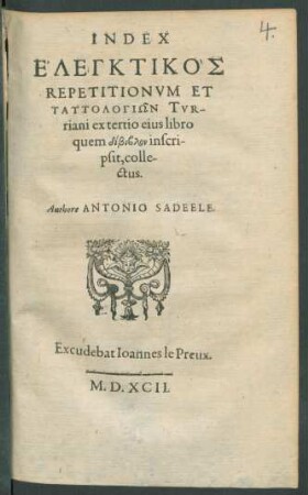 Index Elenktikos|| Repetitionvm Et|| Tautologiōn|| Tvr-||riani ex tertio eius libro|| quem dibiblon inscri-||psit, colle-||ctus.||