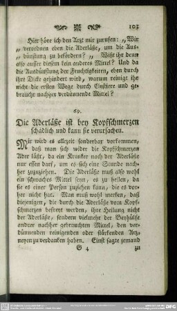 69. Die Aderläße ist bey Kopfschmerzen schädlich und kann sie verursachen