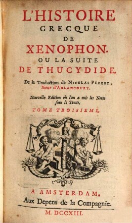 L' Histoire De Thucydide De La Guerre Du Peloponese. 3, L' Histoire Grecque De Xenophon Ou La Suite De Thucydide