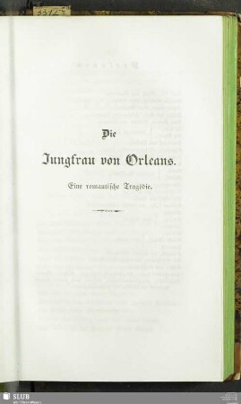 Die Jungfrau von Orleans. Eine romantische Tragödie