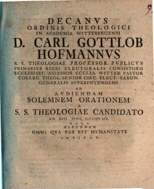 [Programma quo] Car. Gottl. Hofmann ad aud. sol. orationem ... [J. G. Pfotenhaueri] ... invitat : [disquirens, num ipsius S. Spiritus persona divina, an sola eiusdem dona, arrhabonis notione ac similitudine ab Apostolo fuerint signata]