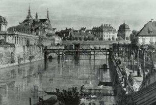 Der ehemalige Zwingergraben zu Dresden : Dresden, Zwinger, Holzbrücke, Bellotto-Gemälde