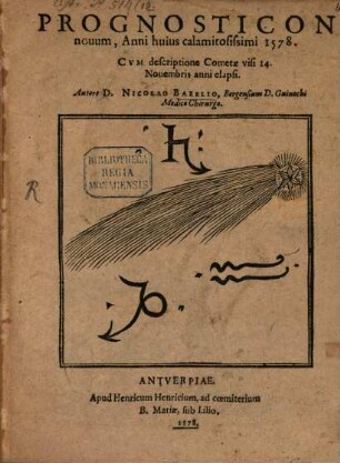 Prognosticon novum anni hujus calamitosissimi 1578 : cum descriptione cometae visi 14 Nov. anni elapsi