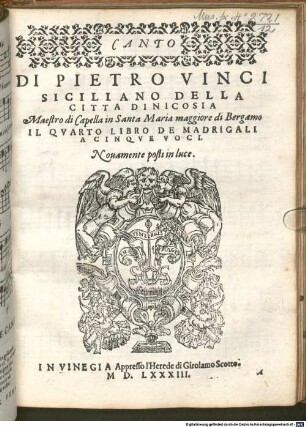DI PIETRO VINCI ... IL QVARTO LIBRO DE MADRIGALI A CINQVE VOCI : Nouamente posti in luce
