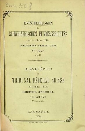 Entscheidungen des Schweizerischen Bundesgerichtes : amtliche Sammlung = Arrêts du Tribunal Fédéral Suisse. 4. 1878