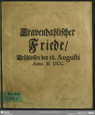 Travendahlischer Friede : Geschlossen den 18. Augusti Anno MDCC.