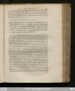 [Epikrisis] I. Et fidei & bonae voluntatis initia, atque orandi affectum divinae gratiae tribuit Caelestinus. Idem facti Concilium Arausicanum II. Quo etiam damnatur Massiliensium [...], cùm gratiam occasione & intuitu bonae nostrae voluntatis conferri dicerent, & eandem tamen, non secundùm merita nostra, sed ex misericordiâ, promanare contenderent.