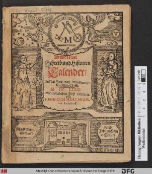 Alt und Neuer Schreib und Historien Calender/ Auff das Jahr ... M.DC.LXXIX.