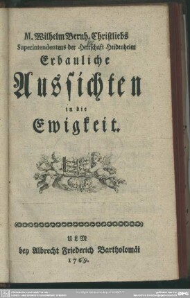 M. Wilhelm Bernh. Christliebs ... Erbauliche Aussichten in die Ewigkeit