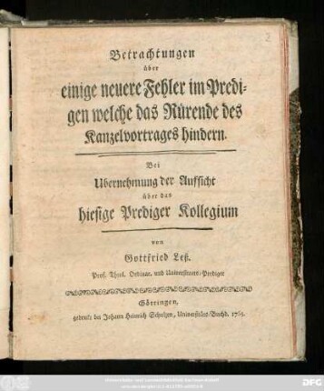 Betrachtungen über einige neuere Fehler im Predigen welche das Rürende des Kanzelvortrages hindern : Bei Ubernehmung der Aufsicht über das hiesige Prediger Kollegium