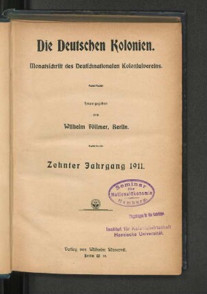 10.1911: Die deutschen Kolonien : Monatsschr. für d. sittl. u. soziale Hebung d. Eingeborenen in d. Schutzgebieten