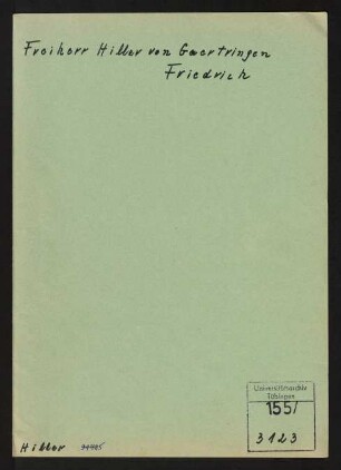 Friedrich Freiherr Hiller von Gaertringen (1923-). Personalakten der Assistenten
