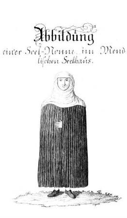 Abbildung einer Seel-Nonne im Mendlischen Seelhaus.