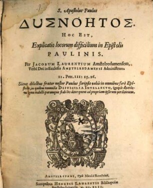 S. Apostolus Paulus Dysnoētos. Hoc Est, Explicatio locorum difficilium in Epistolis Paulinis
