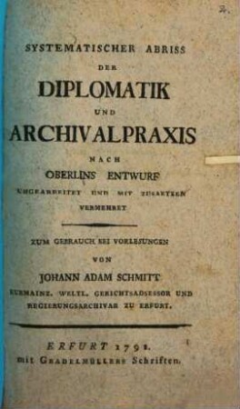 Systematischer Abriß der Diplomatik und Archivalpraxis ...