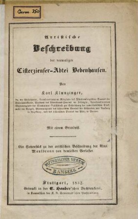 Artistische Beschreibung der vormaligen Cisterzienser-Abtei Bebenhausen : Mit einem Grundriss derselben