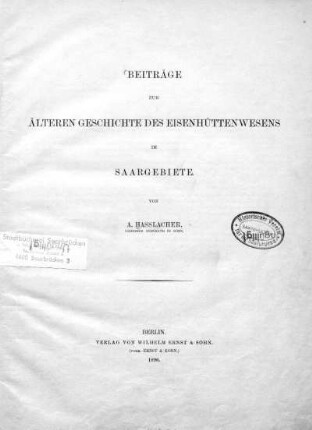 Beiträge zur älteren Geschichte des Eisenhüttenwesens im Saargebiete