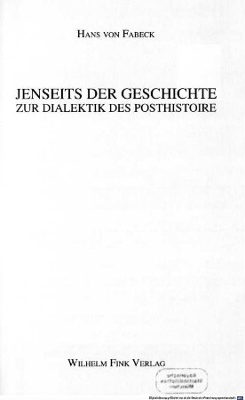 Jenseits der Geschichte : zur Dialektik des Posthistoire