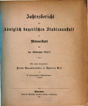 Jahresbericht der Königlich Bayerischen Studienanstalt zu Münnerstadt. 1874/75, 1874/75