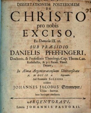 Duae dissertationes de Christo pro nobis exciso : ex Danielis IX. 26.. 2