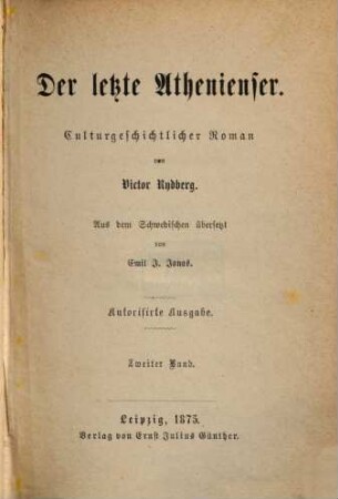 Der letzte Athenienser : Culturhistorischer Roman von Victor Rydberg. Aus dem Schwedischen von Emil J. Jonas, 2