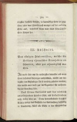 III. Abschnitt. Von einigen Hindernissen, welche die Heilung chronischer Krankheiten erschweren, oder gar ohnmöglich machen.