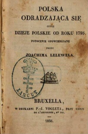 Polska odradzająca się : czyli dzieje polskie od roku 1795 ; potocznie opowiedziane