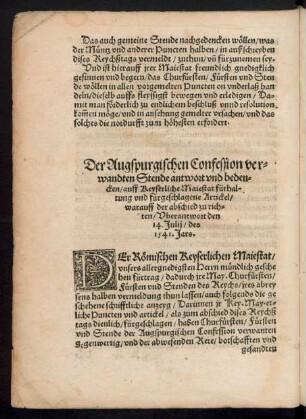 Der Augspurgischen Confession verwandten Stende antwort und bedencken/ auff Keyserliche Maiestat fürhaltung und fürgeschlagene Artickel/ warauff der abschied zu richten/ Uberantwort den 14. Julii/ des 1541. Jars.
