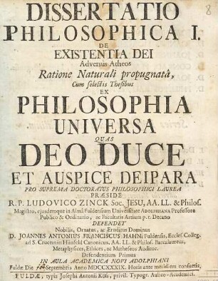 Dissertatio Philosophica I. De Existentia Dei Adversùs Atheos Ratione Naturali propugnatâ
