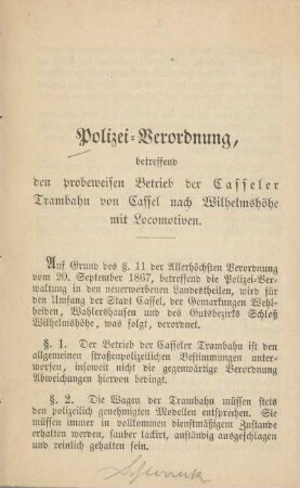 Polizei-Verordnung, betreffend den probeweisen Betrieb der Casseler Trambahn von Cassel nach Wilhelmshöhe mit Locomotiven.