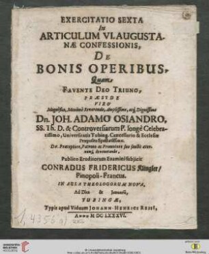 Band 6: Exercitatio Theologica ... In Articulum Augustanae Confessionis: Exercitatio Sexta In Articulum VI. Augustanae Confessionis, De Bonis Operibus