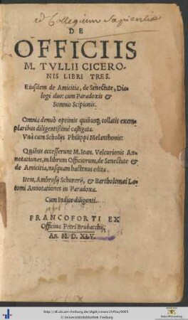 DE OFFICIIS M. TVLLII CICERONIS LIBRI TRES. Eiusdem de Amicitia, de Senectute, Dialogi duo: cum Paradoxis et Somnio Scipionis