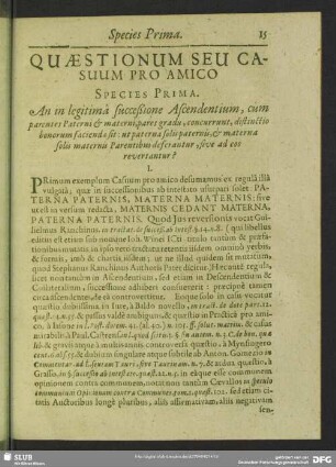 Species Orima. An inlegitima succeßione Ascendentium, cum parentes Paterni & materni, pares gradu, concurrunt, distinctio bonorum facienda sit: ut paterna solis paternis, & materna solis maternis Parentibus deferantur, sive ad eos revertantur?