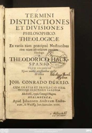 Termini Distinctiones Et Divisiones Philosophico-Theologicae : Ex variis tum praecipue Nostratibus tum etiam adversarum partium Theologis
