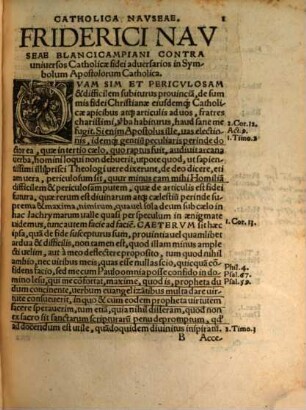 Friderici Navseae Blancicampiani insignis ecclesiae Moguntine ecclesiastis co[n]tra uniuersos Catholicae fidei aduersarios in symbolu[m] Apostolorum Catholica