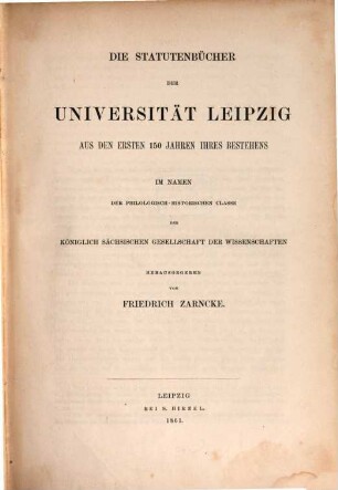 Die Statutenbücher der Universität Leipzig aus den ersten 150 Jahren ihres Bestehens