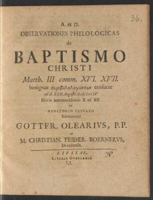 Observationes Philologicas de Baptismo Christi Matth. III comm. XVI. XVII. : benignae ... XXII Augusti A. MDCCIV ...