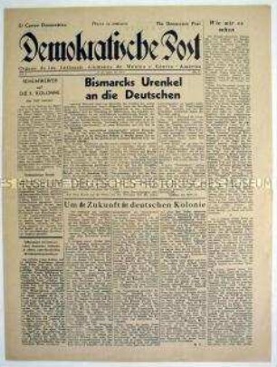 Wochenzeitung deutscher Emigranten in Mexico "Demokratische Post" u.a. zu einem Aufruf von Bismarcks Urenkel Graf Einsiedel zur Beendigung des Krieges