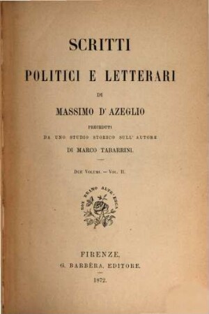Scritti politici e letterari di Massimo d'Azeglio. II