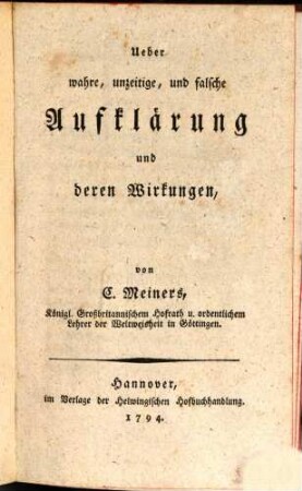 Ueber wahre, unzeitige, und falsche Aufklärung und deren Wirkungen