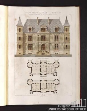 Villas, maisons de ville et de campagne. Composées sur les motifs des maisons de Paris moderne. Plan du Rez-de-chaussée. Plan du 1er etage.