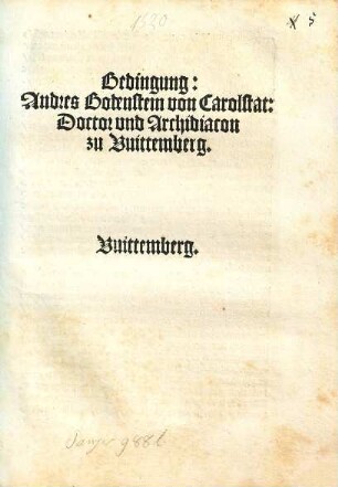 Bedingung: Andreas Bodenstein von Carolstat: Doctor vnd Archidiacon zu Wittemberg ...