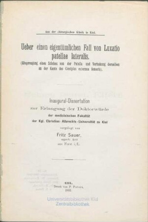 Ueber einen eigentümlichen Fall von Luxatio patellae lateralis : (Absprengung eines Stückes von der Patella und Verhakung derselben an der Kante des Condylus externus femoris)
