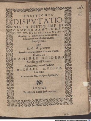 Positiones disputationis ex Instit. Imp. et concordantib. D. et C. tt. XV. de literarum obligationibus, emptione-venditione, locatione-conductione, atque emphyteusi