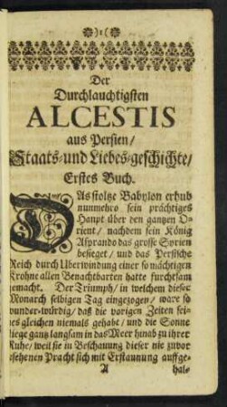 Der Durchlauchtigsten Alcestis aus Persien/ Staats- und Liebes-geschichte