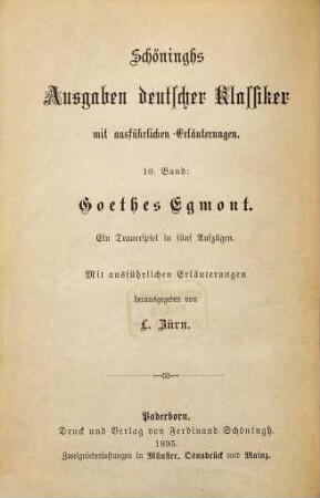 Egmont : Ein Trauerspiel in fünf Aufzügen. Mit ausführlichen Erläuterungen für den Schulgebrauch und das Privatstudium von L. Zürn