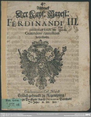 Abdruck der Kays. Mayest. Ferdinandi III. publicirtes Edict, die generalem amnistiam betreffendt