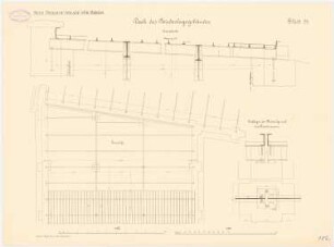 Neue Packhofanlage, Berlin-Moabit: Niederlagegebäude: Grundriss Dachgeschoss 1:50, Querschnitt Dachkonstruktion 1:20, Auflager 1:10